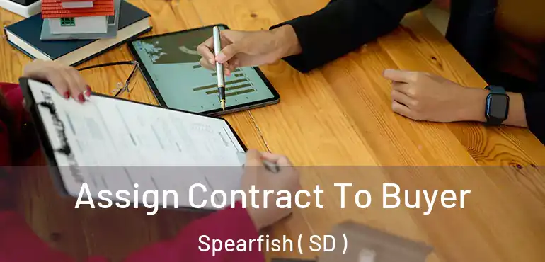  Assign Contract To Buyer Spearfish ( SD )