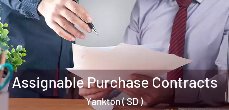  Assignable Purchase Contracts Yankton ( SD )