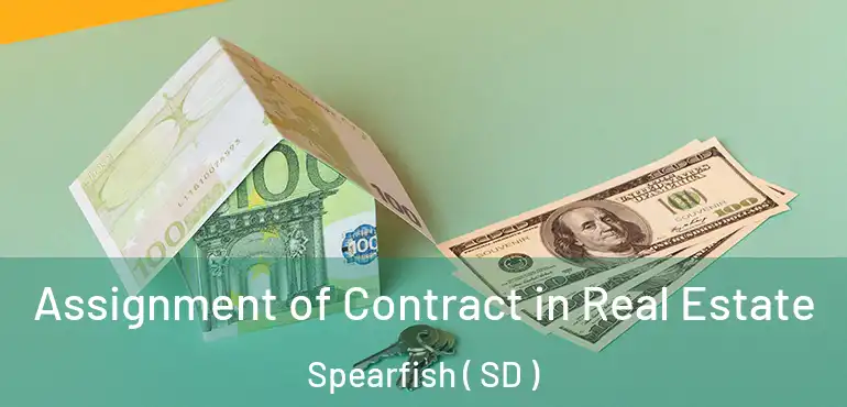  Assignment of Contract in Real Estate Spearfish ( SD )