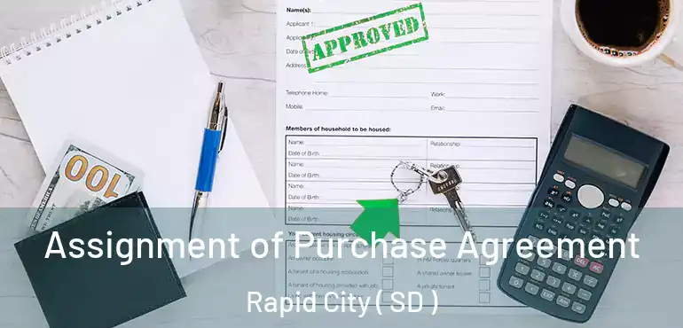  Assignment of Purchase Agreement Rapid City ( SD )