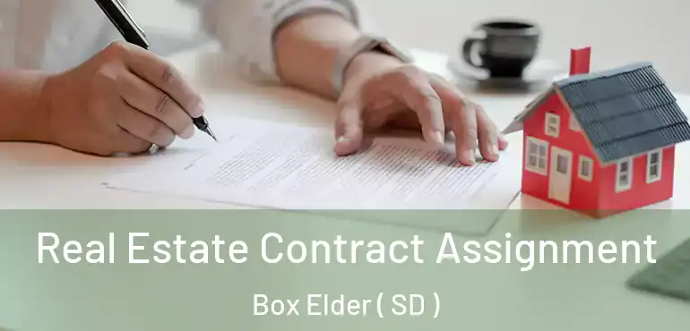  Real Estate Contract Assignment Box Elder ( SD )