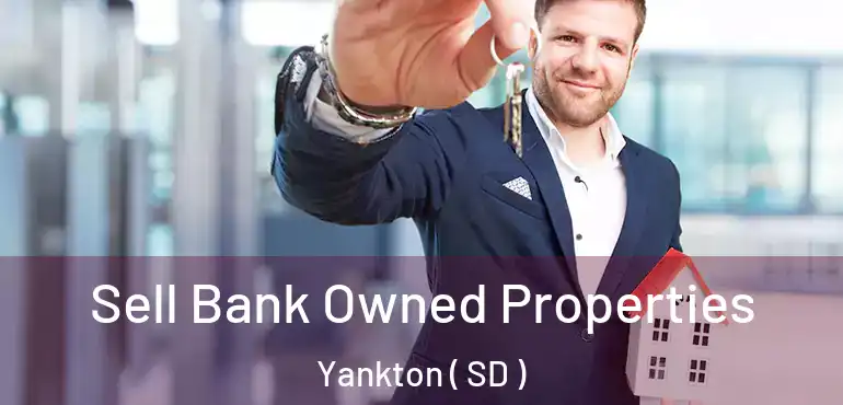  Sell Bank Owned Properties Yankton ( SD )