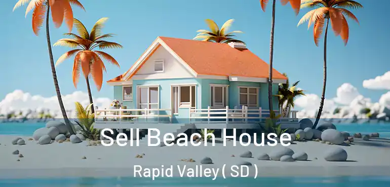  Sell Beach House Rapid Valley ( SD )