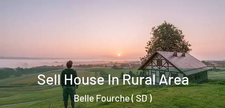  Sell House In Rural Area Belle Fourche ( SD )
