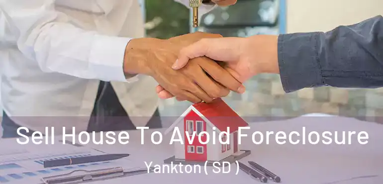  Sell House To Avoid Foreclosure Yankton ( SD )