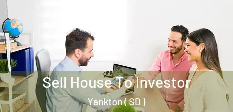  Sell House To Investor Yankton ( SD )