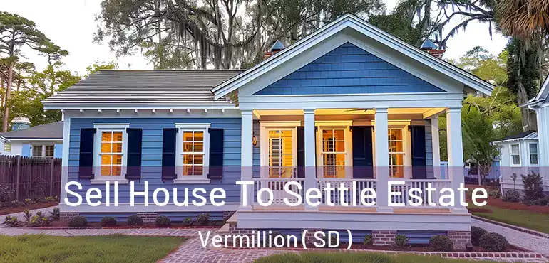  Sell House To Settle Estate Vermillion ( SD )