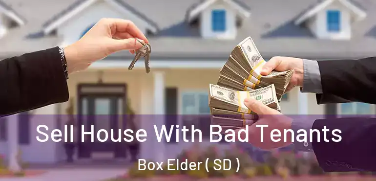  Sell House With Bad Tenants Box Elder ( SD )