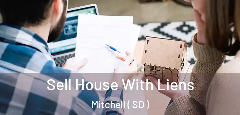  Sell House With Liens Mitchell ( SD )