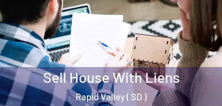  Sell House With Liens Rapid Valley ( SD )