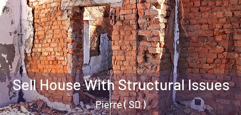  Sell House With Structural Issues Pierre ( SD )