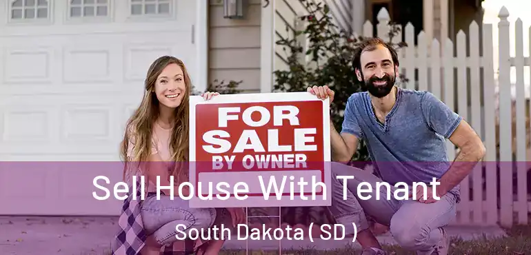  Sell House With Tenant South Dakota ( SD )