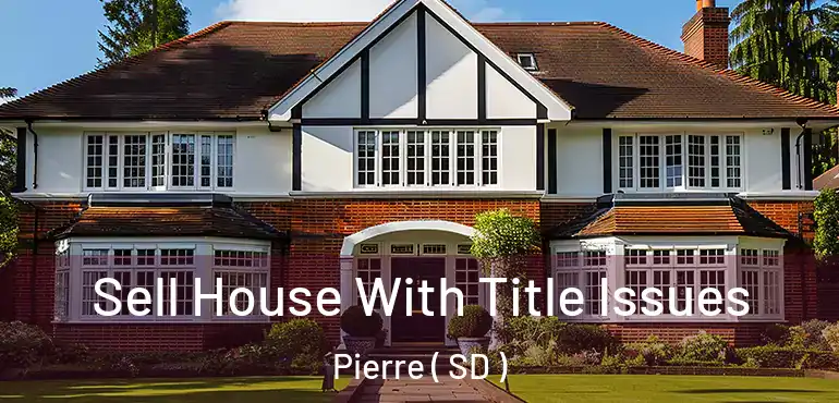  Sell House With Title Issues Pierre ( SD )