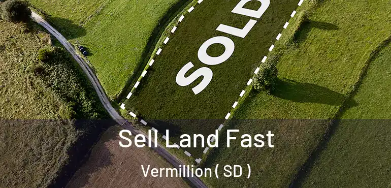  Sell Land Fast Vermillion ( SD )