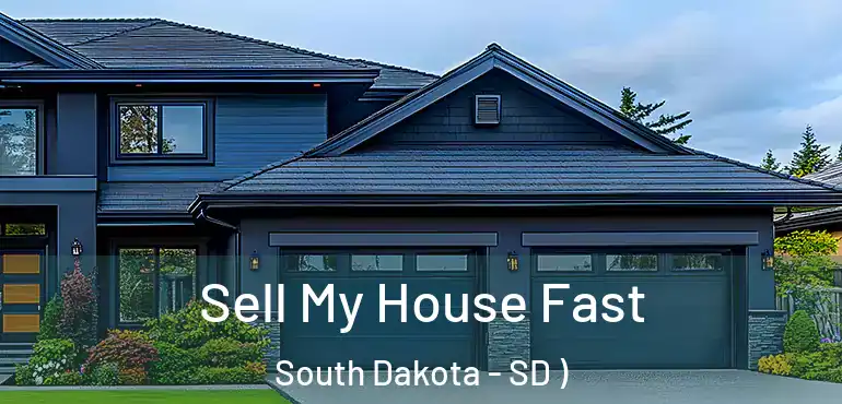  Sell My House Fast South Dakota - SD )