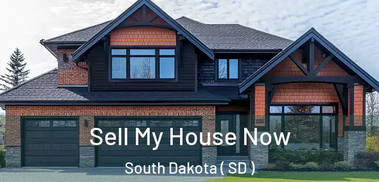  Sell My House Now South Dakota ( SD )
