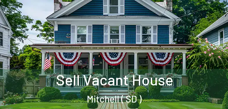  Sell Vacant House Mitchell ( SD )