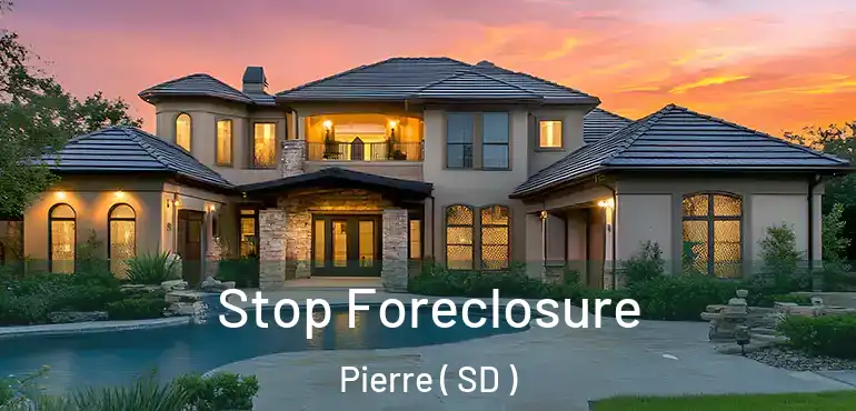 Stop Foreclosure Pierre ( SD )