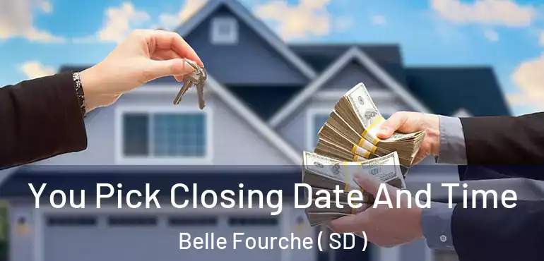  You Pick Closing Date And Time Belle Fourche ( SD )